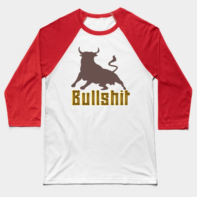 Bullshit Bull T-Shirt Design Baseball T-Shirt by greygoodz